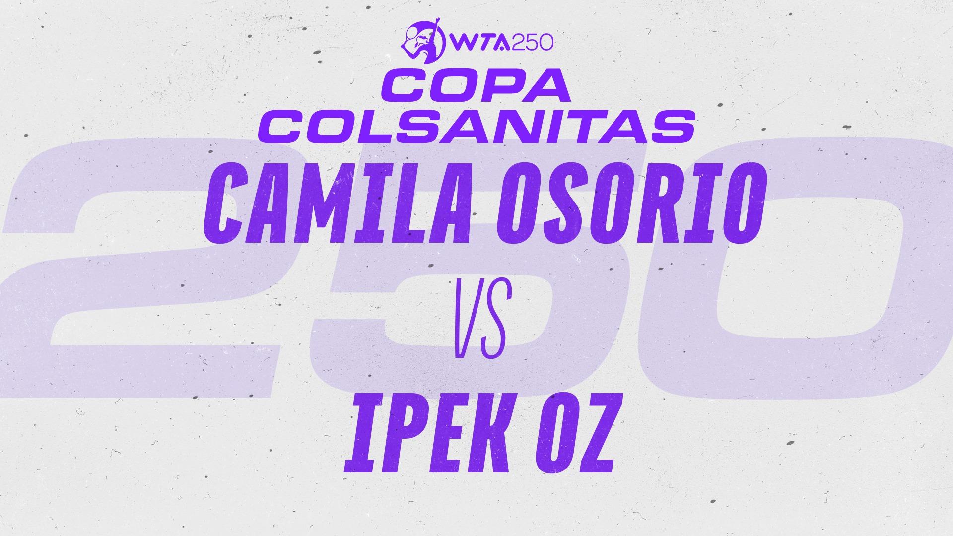 Camila Osorio (COL) v Ipek Oz (TUR)
